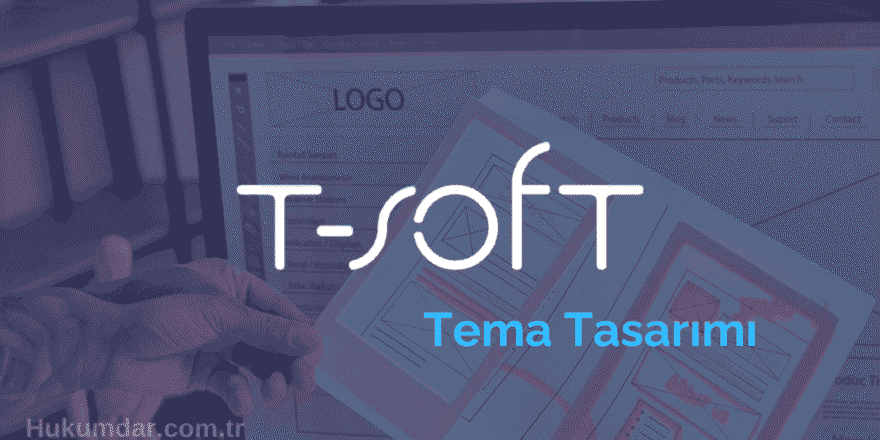 T-Soft Tema Tasarımı